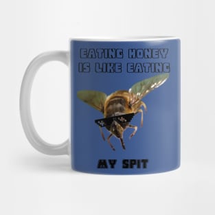 Eating Honey Is Like Eating My Spit Mug